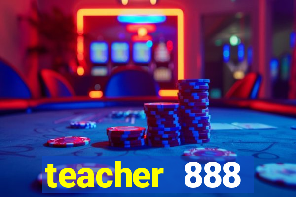 teacher 888 plataforma login